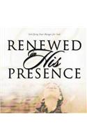 Renewed in His Presence