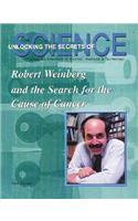 Robert A. Weinberg and the Search for the Cause of Cancer