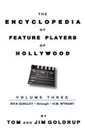Encyclopedia of Feature Players of Hollywood, Volume 3