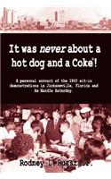 It Was Never About a Hotdog and a Coke