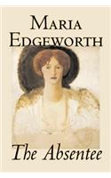 The Absentee by Maria Edgeworth, Fiction, Classics, Literary