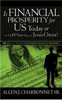 Is Financial Prosperity for Us Today or the 1,000 Year Reign of Jesus Christ?
