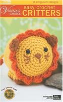 Easy Crochet Critters: 10 Amigurumi Designs(Vanna's Choice)