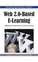 Web 2.0-Based E-Learning: Applying Social Informatics for Tertiary Teaching