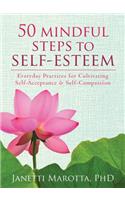 50 Mindful Steps to Self-Esteem