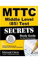 Mttc Middle Level (85) Test Secrets: Mttc Exam Review for the Michigan Test for Teacher Certification