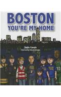 Boston Youre My Home