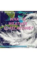 What Is Weather Forecasting?
