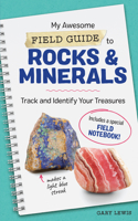 My Awesome Field Guide to Rocks and Minerals: Track and Identify Your Treasures(My Awesome Field Guide for Kids)