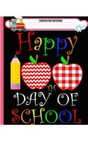 Composition Notebook: Happy 100th Day of School For Teacher & Student Kid Gift Handwriting Practice Paper Workbook. Journal Blank Dotted Writing Sheets Notebook For Presc
