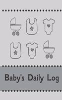 Baby's Daily Log Notebook Tracker for Newborn and Toddler: Feeding and Breastfeeding Journal, Sleeping and Activities Diary, Baby Health 8.5" x 11", 110 pages