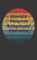 World's Okayest Telephone Operator Notebook