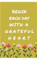Begin Each Day with a Grateful Heart - One Year of Gratitude