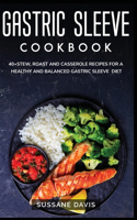 Gastric Sleeve Cookbook: 40+Stew, Roast and Casserole recipes for a healthy and balanced Gastric Sleeve diet