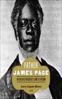 Father James Page: An Enslaved Preacher's Climb to Freedom