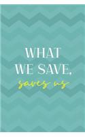 What We Save, Saves Us