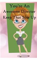 You're an Awesome Director. Keep That Shit Up: 100 Blank Lined Notebook Paperback