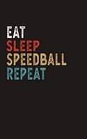 Eat Sleep Speedball Repeat Funny Sport Gift Idea