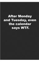 After Monday and Tuesday, even the calendar says WTF.