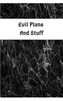 Evil plans and stuff