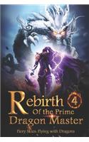 Rebirth of the Prime Dragon Master 4