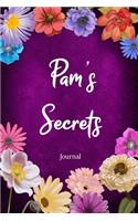 Pam's Secrets Journal: Custom Personalized Gift for Pam, Floral Pink Lined Notebook Journal to Write in with Colorful Flowers on Cover.(229 Customized Notebooks)
