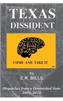 Texas Dissident: Dispatches from a Diminished State 2006-2016