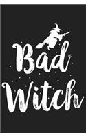 Bad Witch: Bad Witch Gift 6x9 Journal Gift Notebook with 125 Lined Pages