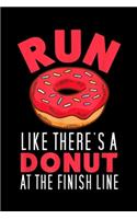 run like there's a donut at the finish line