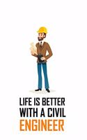 Life Is Better with a Civil Engineer
