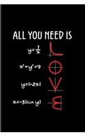 All You Need Is Love: Funny Math Quote 2020 Planner - Weekly & Monthly Pocket Calendar - 6x9 Softcover Organizer - For Teachers & Students Fans