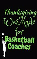 Thanksgiving Was Made For Basketball Coaches
