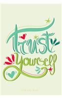 Trust Yourself, Diet Log Book: Weightloss Journal, Progress Tracker & Food Diary