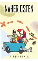 Naher Osten Reiseplaner: Reise- und Urlaubstagebuch für Naher Osten. Ein Logbuch mit wichtigen vorgefertigten Seiten und vielen freien Seiten für deine Reiseerinnerungen. Ei