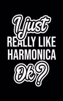 I Just Really Like Harmonica Ok?