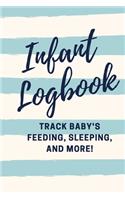 Infant Logbook: Track Baby's Feeding, Sleeping, and More!