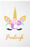 Paisleigh A5 Lined Notebook 110 Pages: Funny Blank Journal For Lovely Magical Unicorn Face Dream Family First Name Middle Last Surname. Unique Student Teacher Scrapbook/ Composition Great
