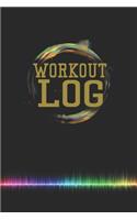 Workout Log: Workout Log Book, Record Daily Exercises, Sets, Reps And More