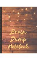 Brain Dump Notebook: Rustic Dumping Ground NotebooK - Declutter Untangle Your Mind - Journal Book For Dumping Your Random Ideas - Thoughts - Emotions - Brainstorming Ses