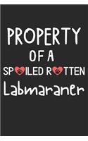 Property Of A Spoiled Rotten Labmaraner: Lined Journal, 120 Pages, 6 x 9, Labmaraner Dog Gift Idea, Black Matte Finish (Property Of A Spoiled Rotten Labmaraner Journal)