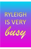 Ryleigh: I'm Very Busy 1 Year Daily Planner (12 Months) - Pink Custom First Name Letter R Personalized Cover - 2020 - 2021 - 365 Pages for Planning - January