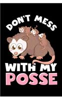 Don't Mess With My Posse: Cute & Funny Don't Mess With My Posse Possum Family Pun Blank Composition Notebook for Journaling & Writing (120 Lined Pages, 6" x 9")