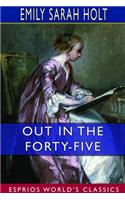 Out in the Forty-Five (Esprios Classics): Duncan Keith's Vow