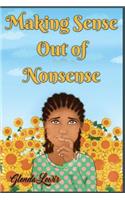 Making Sense Out of Nonsense