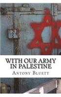 With Our Army in Palestine