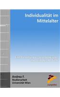 IndividualitÃ¤t Im Mittelalter: Eine Darstellung Aus Psychologischer Und Soziologischer Sicht