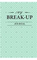 My Break-Up Journal: Half blank, half ruled, 100-page Notebook for Writing and Drawing, 6in x 9in (15.2cm x 22.9cm)