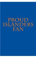 Proud Islanders Fan: A Sports Themed Unofficial NHL Notebook Journal for Your Everyday Needs