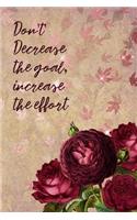 Don't' Decrease the Goal, Increase the Effort