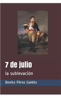 7 de Julio: La Sublevaci